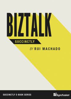 BizTalk Succinctly Free eBook