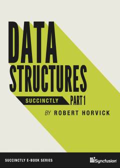 Data Structures Succinctly Part 1 Free eBook