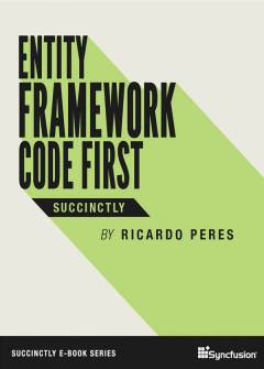 Entity Framework Code First Succinctly Free eBook
