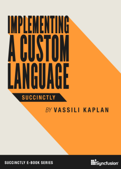 Implementing a Custom Language Succinctly Free eBook