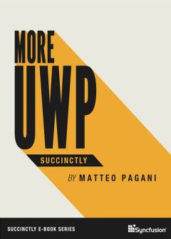 More UWP Succinctly Free eBook