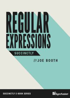 Regular Expressions Succinctly Free eBook