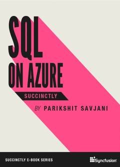 SQL on Azure Succinctlyk Free eBook