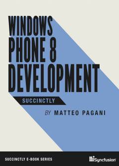 Windows Phone 8 Development Succinctly Free eBook