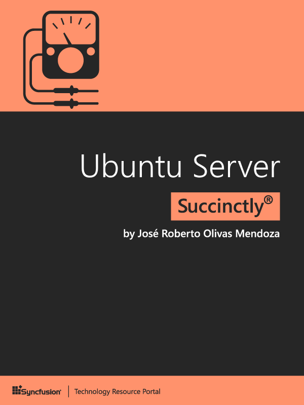 Ubuntu Server Succinctly by JosÃ© Roberto Olivas Mendoza