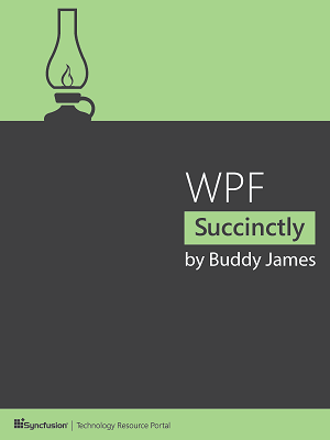 WPF Succinctly by Buddy James