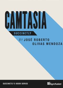 Camtasia Succinctly Free eBook