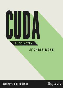 CUDA Succinctly Free eBook