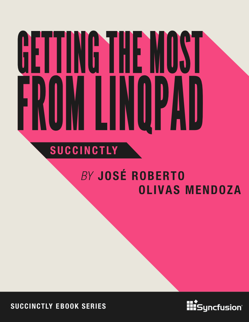 Getting the Most from LINQPad Succinctly