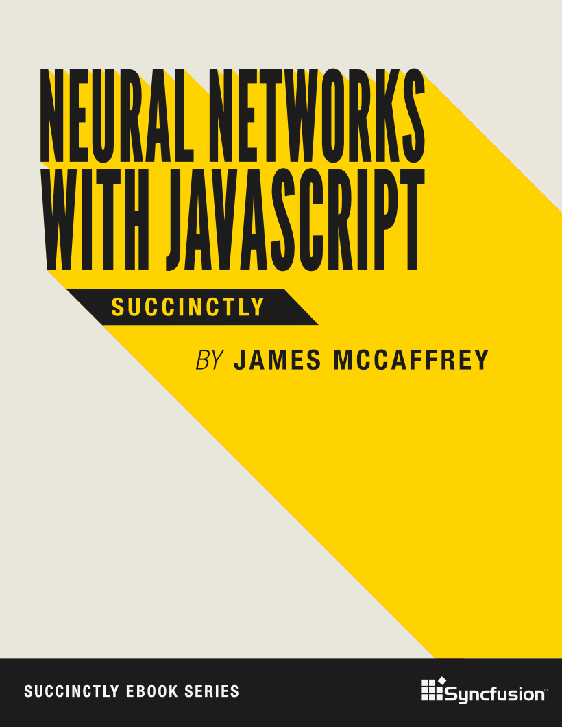 Neural Networks with JavaScript Succinctly