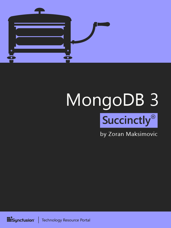 MongoDB 3 Succinctly by Zoran Maksimovic