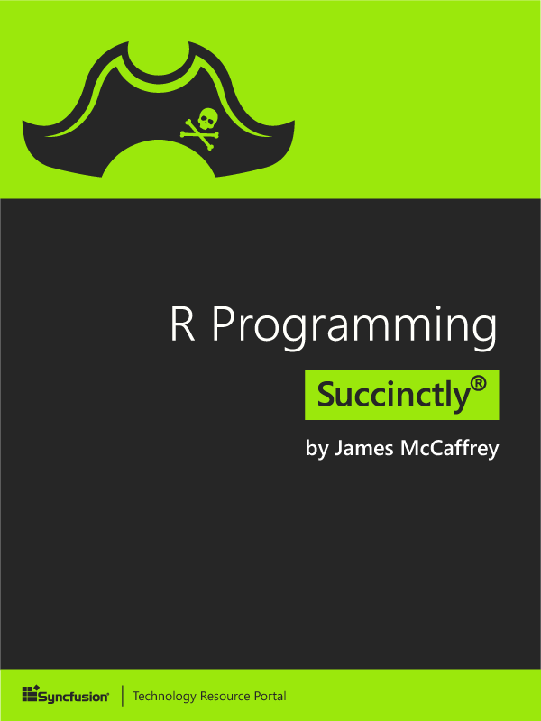 R Programming Succinctly by James McCaffrey
